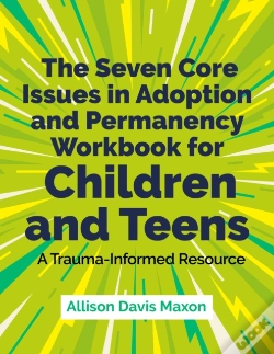 Capa do artigo The Seven Core Issues In Adoption And Permanency Workbook For Children And Teens