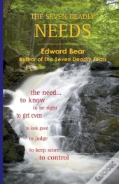 The Seven Deadly Needs