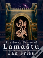 The Seven Names Of Lamastu