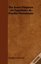 The Seven Purposes - An Experience In Ps