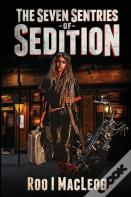 The Seven Sentries Of Sedition
