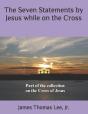 The Seven Statements By Jesus While On The Cross - Preview