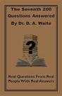 The Seventh 200 Questions Answerd By Dr. D. A. Waite - Preview