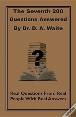 Capa do artigo The Seventh 200 Questions Answerd By Dr. D. A. Waite