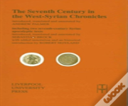 The Seventh Century In The West Syrian Chronicles