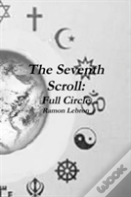 The Seventh Scroll: Full Circle