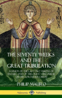 The Seventy Weeks And The Great Tribulation - Preview