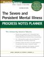 The Severe And Persistent Mental Illness Progress Notes Planner - Preview
