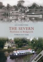 The Severn Plynlimon To Bridgnorth Through Time