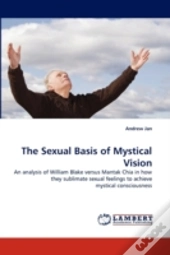 The Sexual Basis Of Mystical Vision