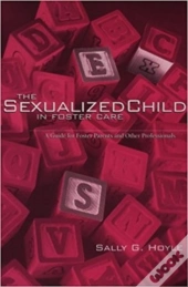 The Sexualized Child In Foster Care