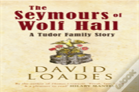 The Seymours Of Wolf Hall