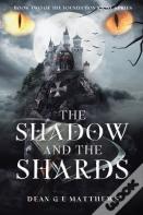 The Shadow And The Shards