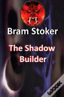 The Shadow Builder