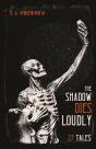 The Shadow Dies Loudly - Preview
