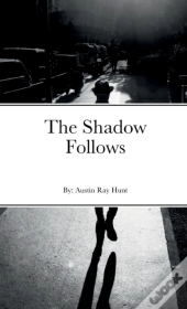 The Shadow Follows