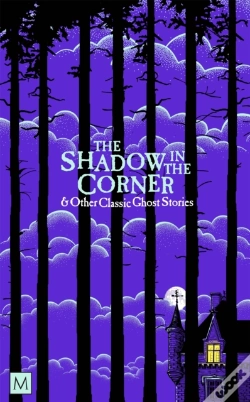 Capa do artigo The Shadow In The Corner & Other Classic Ghost Stories