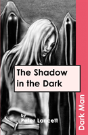 The Shadow In The Dark - Preview