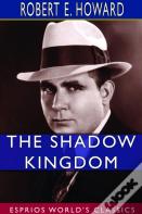 The Shadow Kingdom (Esprios Classics)