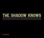 The Shadow Knows - Preview