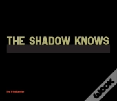 The Shadow Knows