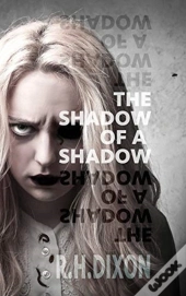 The Shadow Of A Shadow