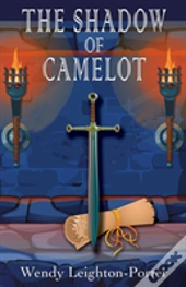 The Shadow Of Camelot