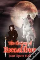 The Shadow Of Excalibur