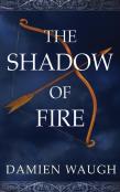 The Shadow Of Fire