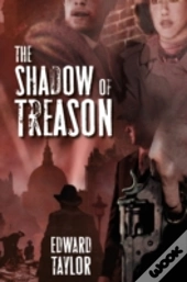 The Shadow Of Treason