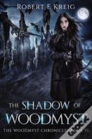 The Shadow Of Woodmyst