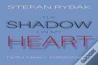 The Shadow On My Heart