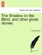 The Shadow On The Blind, And Other Ghost - Preview
