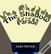 The Shadow Parade