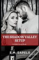 The Shadow Valley Setup