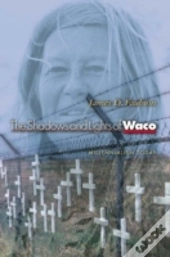 The Shadows And Lights Of Waco