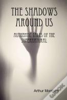 The Shadows Around Us