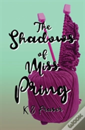 The Shadows Of Miss Pring