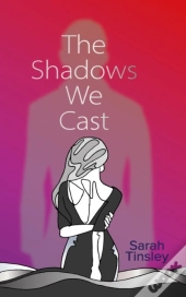 The Shadows We Cast