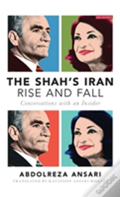 The Shah'S Iran - Rise And Fall