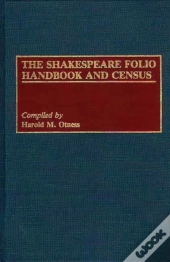 The Shakespeare Folio Handbook And Census