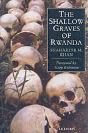 The Shallow Graves Of Rwanda - Preview