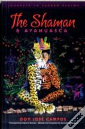 Capa do artigo The Shaman & Ayahuasca