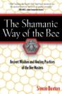 The Shamanic Way Of The Bee - Preview