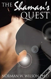 The Shaman'S Quest