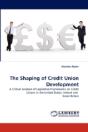 The Shaping Of Credit Union Development - Preview