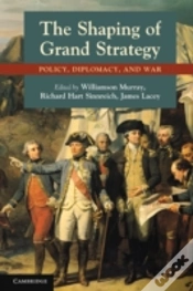 Capa do artigo The Shaping Of Grand Strategy