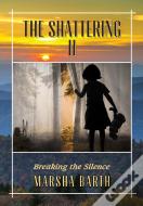 The Shattering Ii