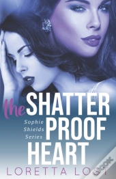 The Shatterproof Heart