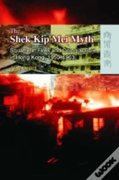 The Shek Kip Mei Myth